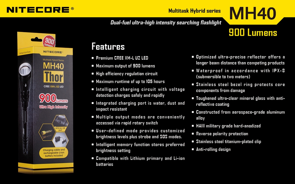 Światło S.O.S.: Tak | Maksymalny czas pracy (godz.): 105 | Zasięg wiązki światła (m): 490 | Waga bez baterii (g): 311 | Baterie w zestawie: 2x 18650 | Futerał: Tak | Wodoodporność: Do 2 m | Kolor: Czarny | Baterie (kompatybilne): 2x 18650 (w zestawie) lub 4x CR123 | Długość całkowita (mm): 243 | Średnica głowicy (mm): 60 | Źródło światła: Dioda LED Premium CREE XM-L U2 | Światło stroboskopowe: tak | Moc światła (L): 900 - LifeGun.pl Latarka Nitecore MH40 Thor Multitask Hybrid 900 Lumenów-22