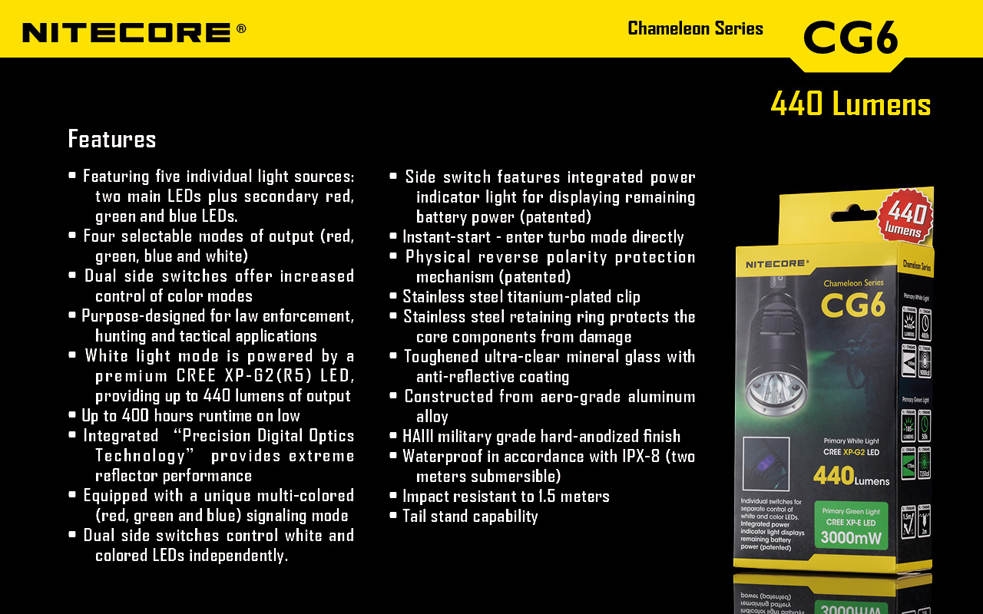Światło S.O.S.: Tak | Maksymalny czas pracy (godz.): 400 | Zasięg wiązki światła (m): 190 | Waga bez baterii (g): 138 | Futerał: Tak | Wodoodporność: Do 2 m | Kolor: Czarny | Baterie (kompatybilne): 1 x 18650 lub 2 x CR123 | Długość całkowita (mm): 143 | Średnica głowicy (mm): 40 | Źródło światła: Dioda LED Premium CREE XP-G2 | Światło stroboskopowe: tak | Moc światła (L): 440 - LifeGun.pl Latarka Nitecore CG6 CHAMELEON Green 440 Lumenów-32